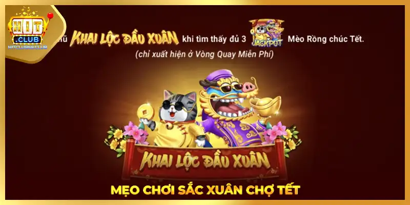 Mẹo chơi Sắc Xuân Chợ Tết