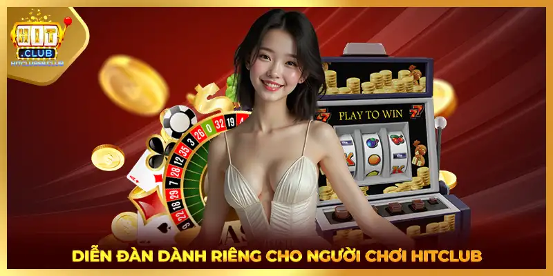 Diễn đàn dành riêng cho người chơi HITCLUB 