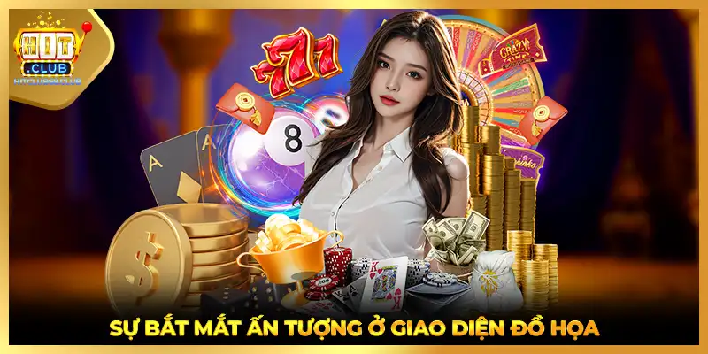 Sự bắt mắt ấn tượng ở giao diện đồ họa